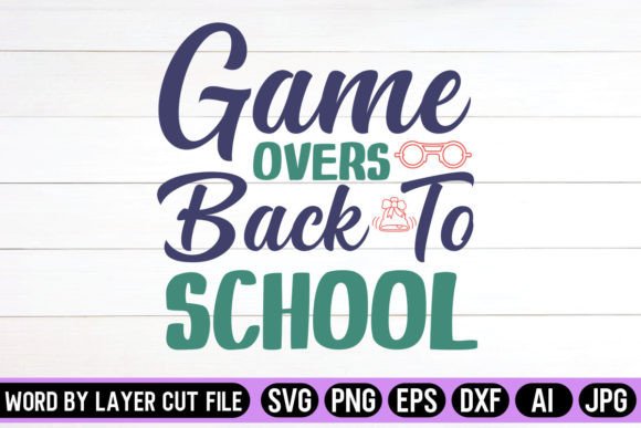 Game Overs Back to School SVG Design