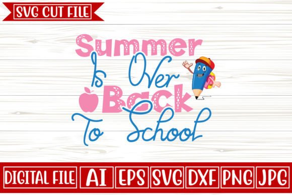Summer is Over Back to School Svg Design