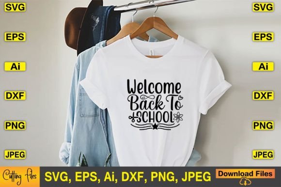Welcome Back to School SVG T-shirt Files: A Creative Solution for All Ages and Uses